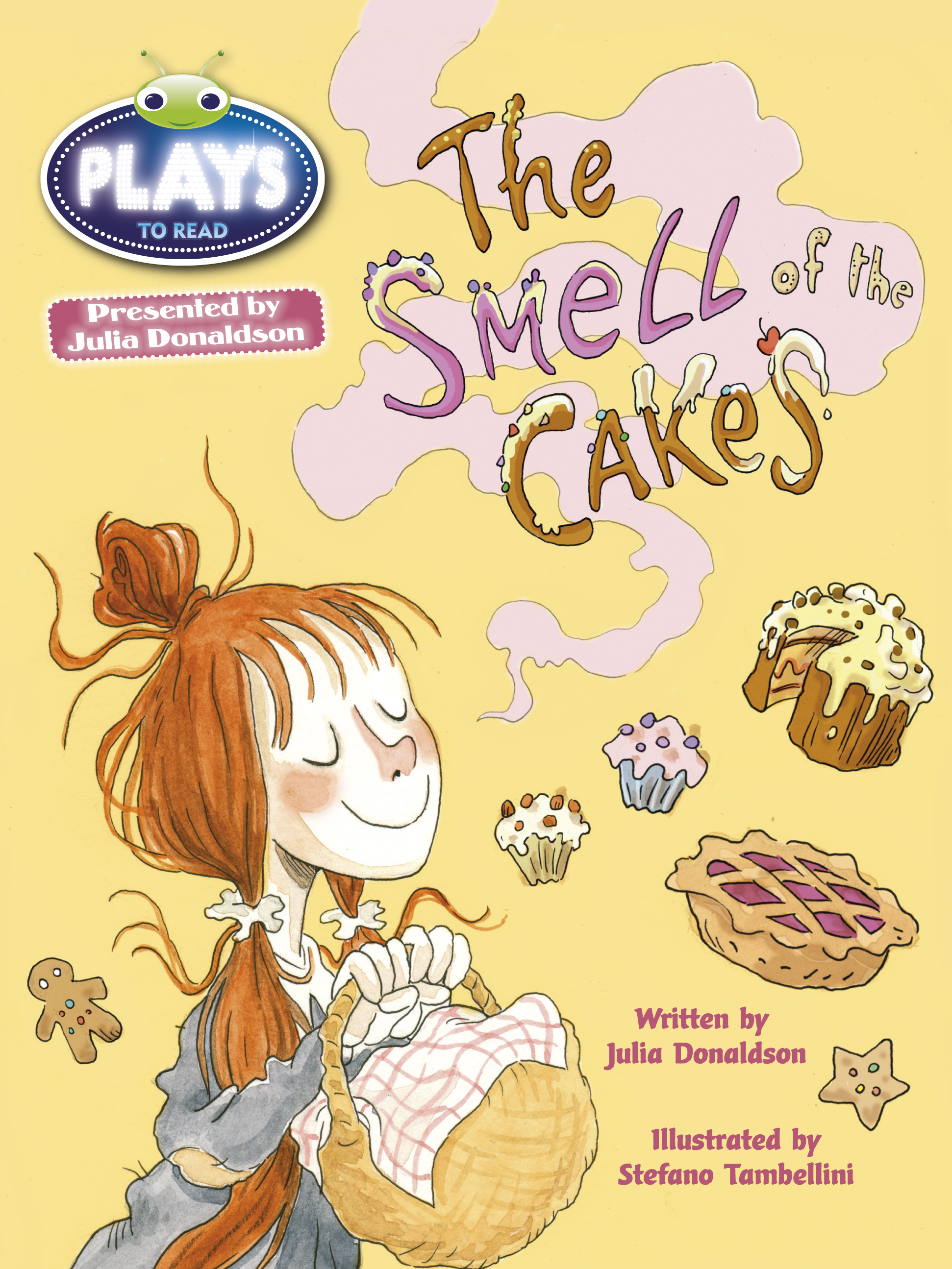 The Smell of Cakes by Julia Donaldson