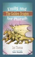 Emily and Her Pharaoh: The Golden Dragon