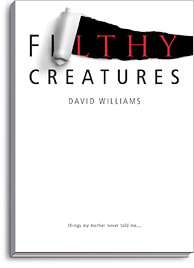 Filthy Creatures by David Williams