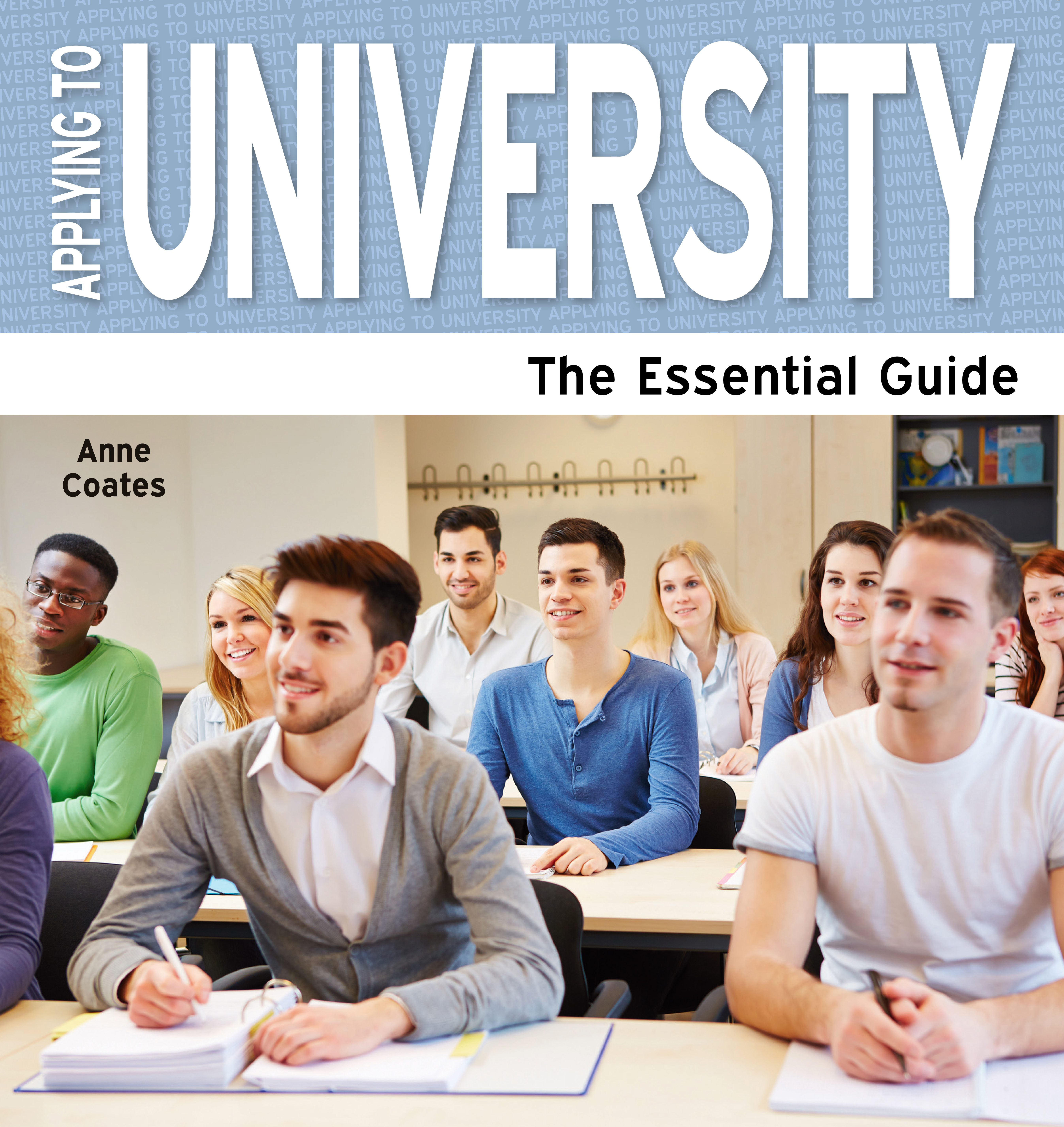 Applying to University The Essential Guide by Anne Coates