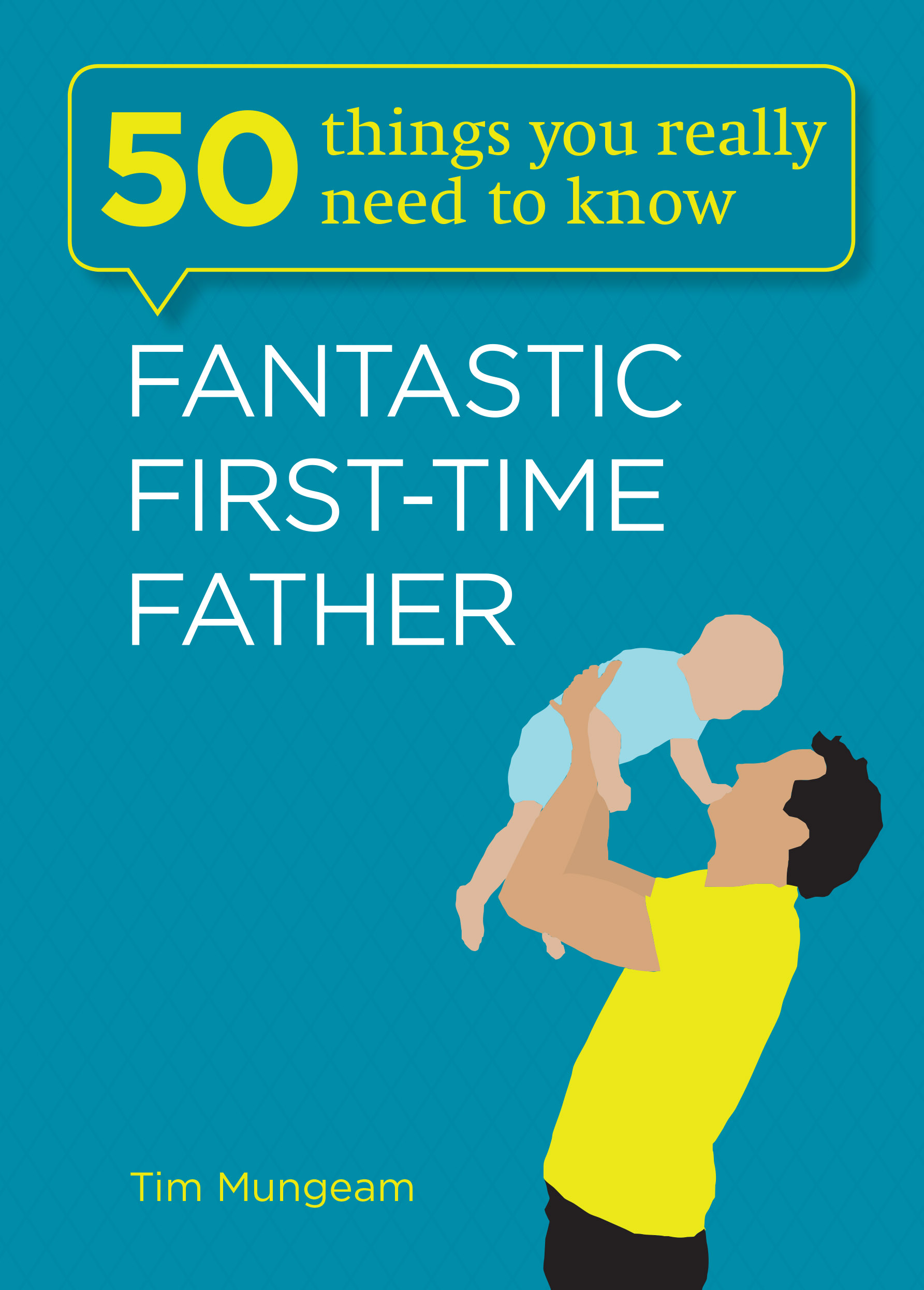 Fantastic Firts-time Father by Tim Mungeam