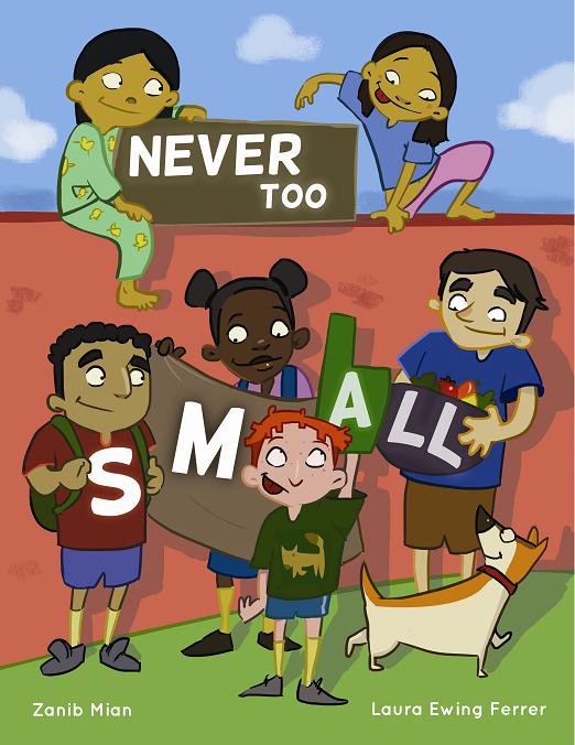 Never too small by Zanib Mian