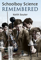 Schoolboy Science Remembered by Dr Keith Souter