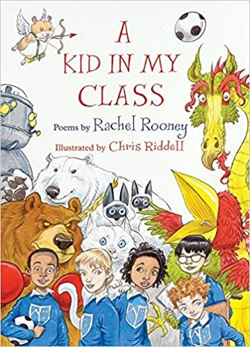 A Kid in My Class by Rachel Rooney and Chris Riddell