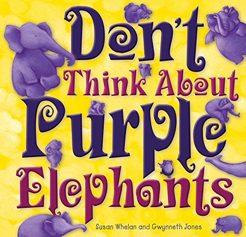 Don't Think About Purple Elephants