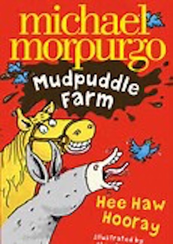 Mudpuddle farm Hee-Haw Hooray by Michael Morpurgo