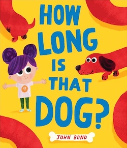 How Long Is That Dog? by John Bond