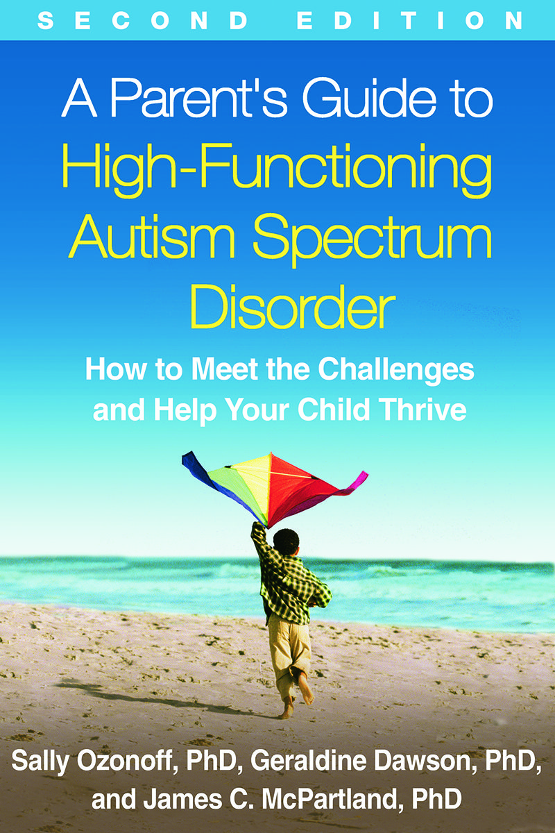 A Parent's Guide to High-Functioning Autism Spectrum 